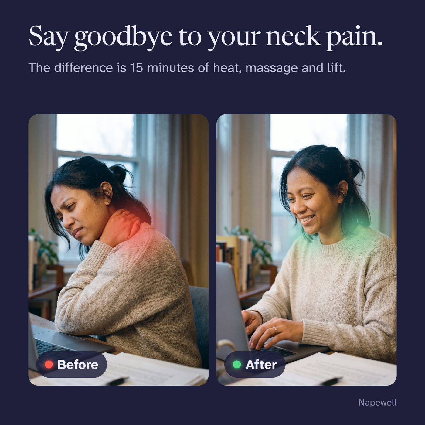 Before: rubbing a stiff neck at a laptop. After: working comfortably.